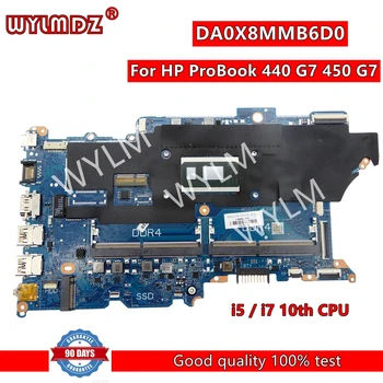 DA0X8MMB6D0 i5 /i7 10th CPU Материнская Плата Ноутбука Для HP ProBook 440 G7 450 G7 Тест Материнской платы Ноутбука В порядке